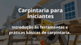Carpintaria para Iniciantes