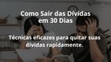 Como Sair das Dívidas em 30 Dias