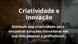 Criatividade e Inovação