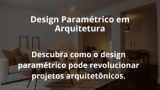 Design Paramétrico em Arquitetura