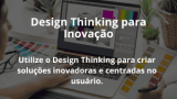 Design Thinking para Inovação