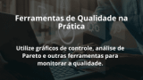 Ferramentas de Qualidade na Prática