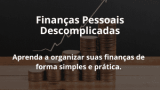 Finanças Pessoais Descomplicadas