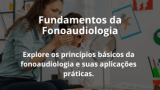 Fundamentos da Fonoaudiologia