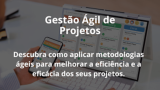 Gestão Ágil de Projetos
