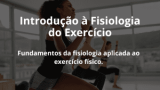 Introdução à Fisiologia do Exercício