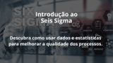 Introdução ao Seis Sigma
