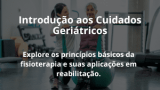 Introdução aos Cuidados Geriátricos