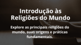 Introdução às Religiões do Mundo