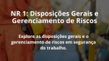 NR 1: Disposições Gerais e Gerenciamento de Riscos