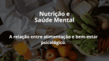 Nutrição e Saúde Mental