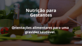 Nutrição para Gestantes