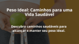Peso Ideal: Caminhos para uma Vida Saudável