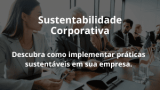 Sustentabilidade Corporativa