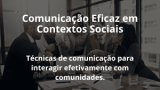 Comunicação Eficaz em Contextos Sociais