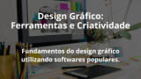 Design Gráfico: Ferramentas e Criatividade