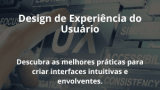 Design de Experiência do Usuário
