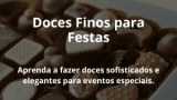 Doces Finos para Festas