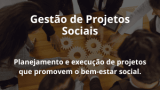 Gestão de Projetos Sociais