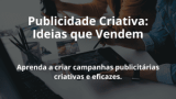 Publicidade Criativa: Ideias que Vendem