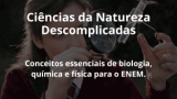 Ciências da Natureza Descomplicadas