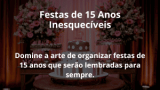 Festas de 15 Anos Inesquecíveis