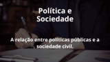 Política e Sociedade