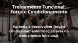 Treinamento Funcional: Força e Condicionamento