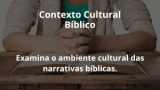 Contexto Cultural Bíblico