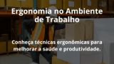 Ergonomia no Ambiente de Trabalho