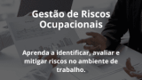 Gestão de Riscos Ocupacionais