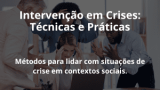 Intervenção em Crises: Técnicas e Práticas