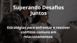 Superando Desafios Juntos