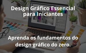 Design Gráfico Essencial para Iniciantes