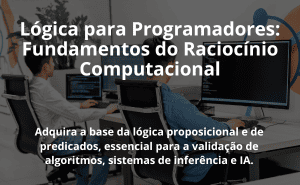 Lógica para Programadores: Fundamentos do Raciocínio Computacional